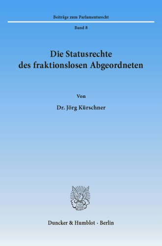 Die Statusrechte des fraktionslosen Abgeordneten
