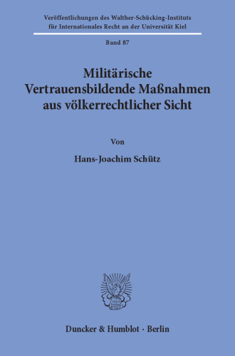 Militärische Vertrauensbildende Maßnahmen aus völkerrechtlicher Sicht