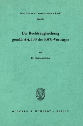 Die Rechtsangleichung gemäß Art. 100 des EWG-Vertrages