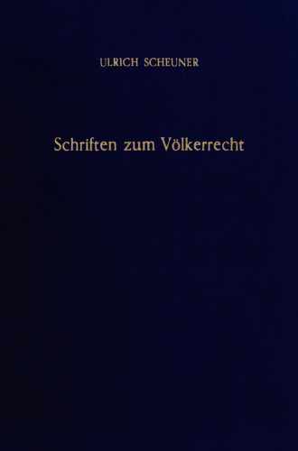 Schriften zum Völkerrecht: Hrsg. von Christian Tomuschat