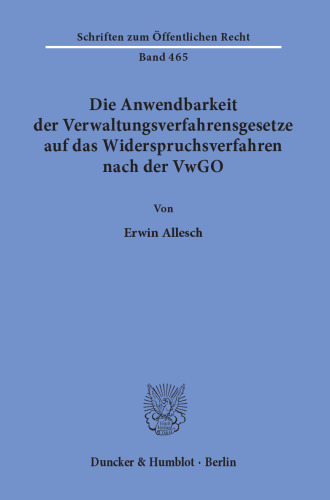 Die Anwendbarkeit der Verwaltungsverfahrensgesetze auf das Widerspruchsverfahren nach der VwGO