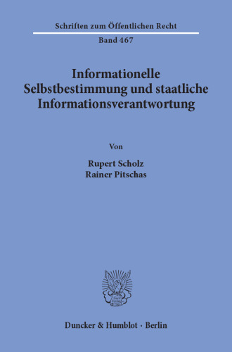 Informationelle Selbstbestimmung und staatliche Informationsverantwortung