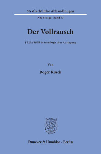 Der Vollrausch: § 323a StGB in teleologischer Auslegung