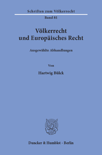 Völkerrecht und Europäisches Recht: Ausgewählte Abhandlungen