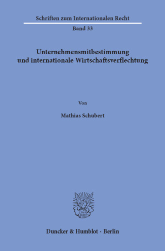 Unternehmensmitbestimmung und internationale Wirtschaftsverflechtung