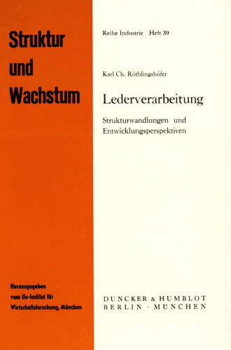Lederverarbeitung: Strukturwandlungen und Entwicklungsperspektiven