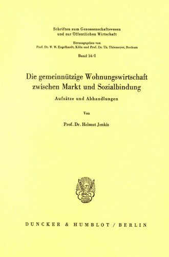 Die gemeinnützige Wohnungswirtschaft zwischen Markt und Sozialbindung: Aufsätze und Abhandlungen