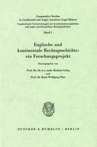 Englische und kontinentale Rechtsgeschichte: ein Forschungsprojekt