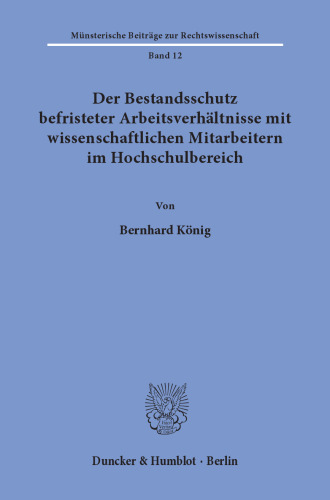 Der Bestandsschutz befristeter Arbeitsverhältnisse mit wissenschaftlichen Mitarbeitern im Hochschulbereich