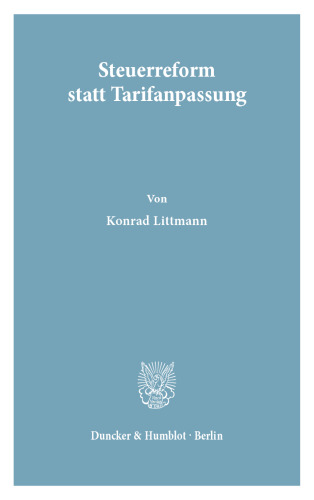 Steuerreform statt Tarifanpassung
