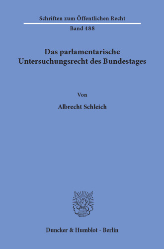 Das parlamentarische Untersuchungsrecht des Bundestages