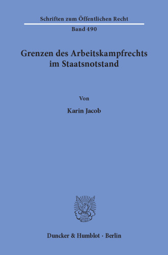 Grenzen des Arbeitskampfrechts im Staatsnotstand