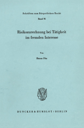 Risikozurechnung bei Tätigkeit im fremden Interesse