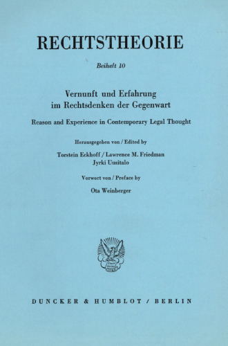 Vernunft und Erfahrung im Rechtsdenken der Gegenwart / Reason and Experience in Contemporary Legal Thought: Vorwort von / Preface by Ota Weinberger