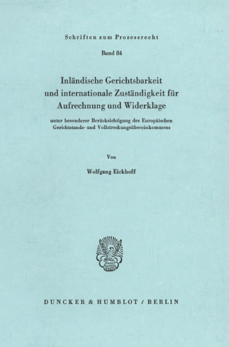 Inländische Gerichtsbarkeit und internationale Zuständigkeit für Aufrechnung und Widerklage: unter besonderer Berücksichtigung des Europäischen Gerichtsstands- und Vollstreckungsübereinkommens