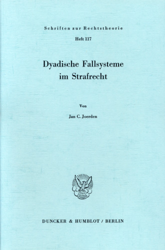 Dyadische Fallsysteme im Strafrecht