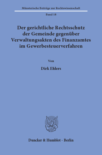 Der gerichtliche Rechtsschutz der Gemeinde gegenüber Verwaltungsakten des Finanzamtes im Gewerbesteuerverfahren