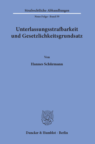 Unterlassungsstrafbarkeit und Gesetzlichkeitsgrundsatz
