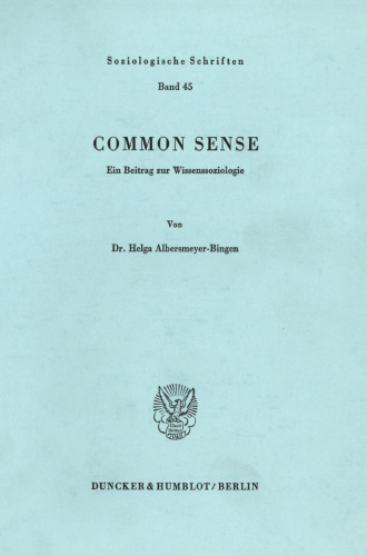 Common Sense: Ein Beitrag zur Wissenssoziologie