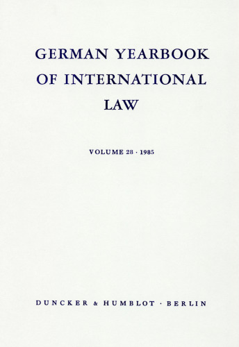 German Yearbook of International Law / Jahrbuch für Internationales Recht: Vol. 28 (1985)