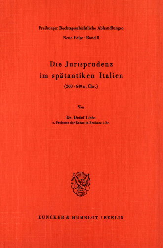 Die Jurisprudenz im spätantiken Italien: (260 - 640 n. Chr.)