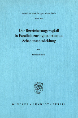 Der Bereicherungswegfall in Parallele zur hypothetischen Schadensentwicklung