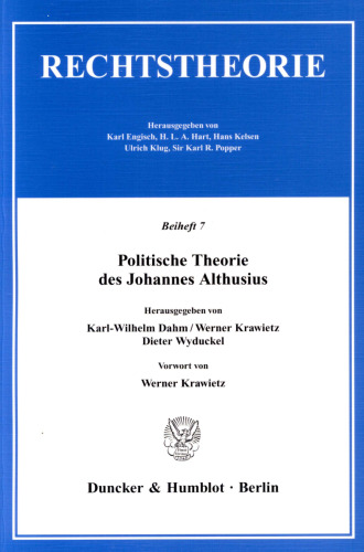 Politische Theorie des Johannes Althusius: Vorwort von Werner Krawietz