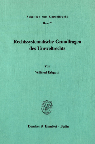 Rechtssystematische Grundfragen des Umweltrechts