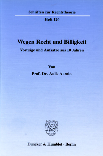 Wegen Recht und Billigkeit: Vorträge und Aufsätze aus 10 Jahren