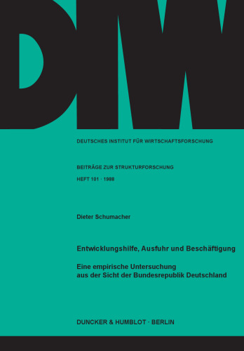 Entwicklungshilfe, Ausfuhr und Beschäftigung: Eine empirische Untersuchung aus der Sicht der Bundesrepublik Deutschland