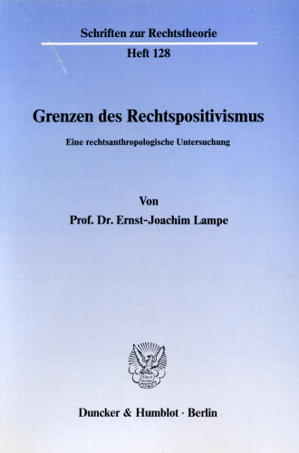 Grenzen des Rechtspositivismus: Eine rechtsanthropologische Untersuchung