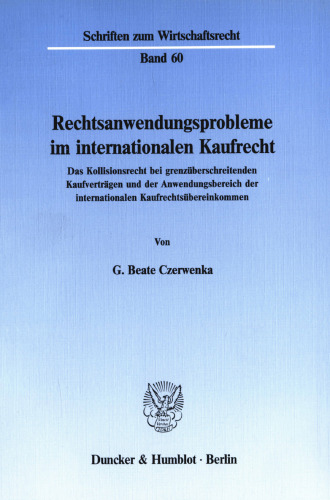 Rechtsanwendungsprobleme im internationalen Kaufrecht: Das Kollisionsrecht bei grenzüberschreitenden Kaufverträgen und der Anwendungsbereich der internationalen Kaufrechtsübereinkommen