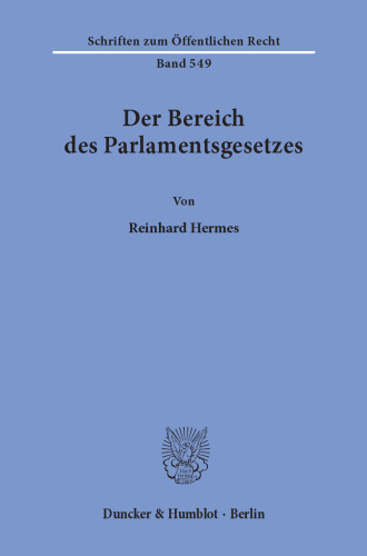 Der Bereich des Parlamentsgesetzes