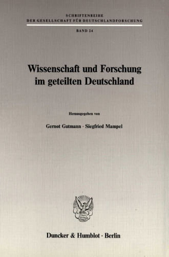 Wissenschaft und Forschung im geteilten Deutschland