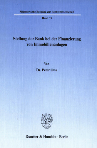 Stellung der Bank bei der Finanzierung von Immobilienanlagen