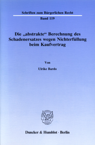 Die »abstrakte« Berechnung des Schadenersatzes wegen Nichterfüllung beim Kaufvertrag