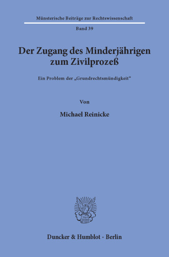 Der Zugang des Minderjährigen zum Zivilprozeß: Ein Problem der »Grundrechtsmündigkeit«