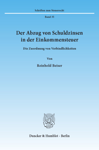 Der Abzug von Schuldzinsen in der Einkommensteuer: Die Zuordnung von Verbindlichkeiten
