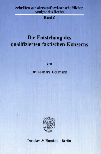 Die Entstehung des qualifizierten faktischen Konzerns