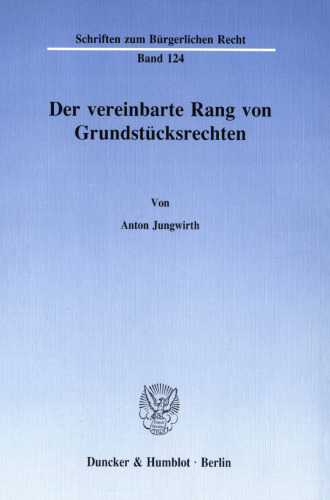 Der vereinbarte Rang von Grundstücksrechten
