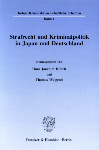 Strafrecht und Kriminalpolitik in Japan und Deutschland