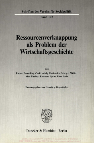 Ressourcenverknappung als Problem der Wirtschaftsgeschichte