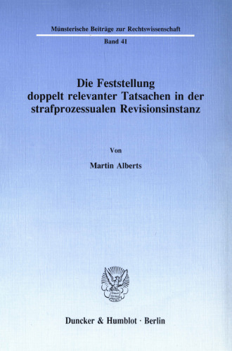 Die Feststellung doppelt relevanter Tatsachen in der strafprozessualen Revisionsinstanz