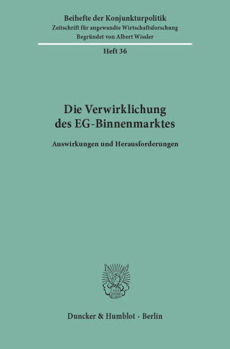 Die Verwirklichung des EG-Binnenmarktes: Auswirkungen und Herausforderungen