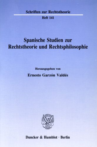 Spanische Studien zur Rechtstheorie und Rechtsphilosophie