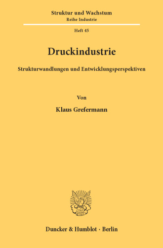 Druckindustrie: Strukturwandlungen und Entwicklungsperspektiven