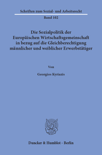 Die Sozialpolitik der Europäischen Wirtschaftsgemeinschaft in bezug auf die Gleichberechtigung männlicher und weiblicher Erwerbstätiger