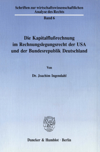 Die Kapitalflußrechnung im Rechnungslegungsrecht der USA und der Bundesrepublik Deutschland