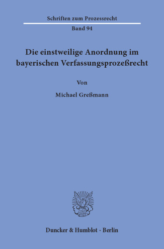 Die einstweilige Anordnung im bayerischen Verfassungsprozeßrecht