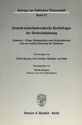 Deutsch-tschechoslowakische Rechtsfragen der Hochschulplanung: Hamburg-Prager Rechtsstudien zum Hochschulwesen und zur sozialen Sicherung der Studenten. Mit Beiträgen von Ulrich Karpen / Ivan Kudela / Matthias von Rönn
